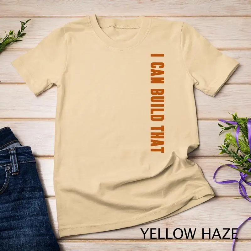 Woodworking Quotes Funny - I Can Build That Shirt Carpenter